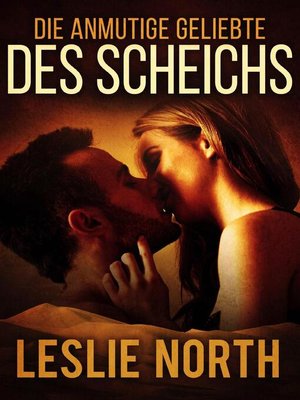 cover image of Die anmutige Geliebte des Scheichs